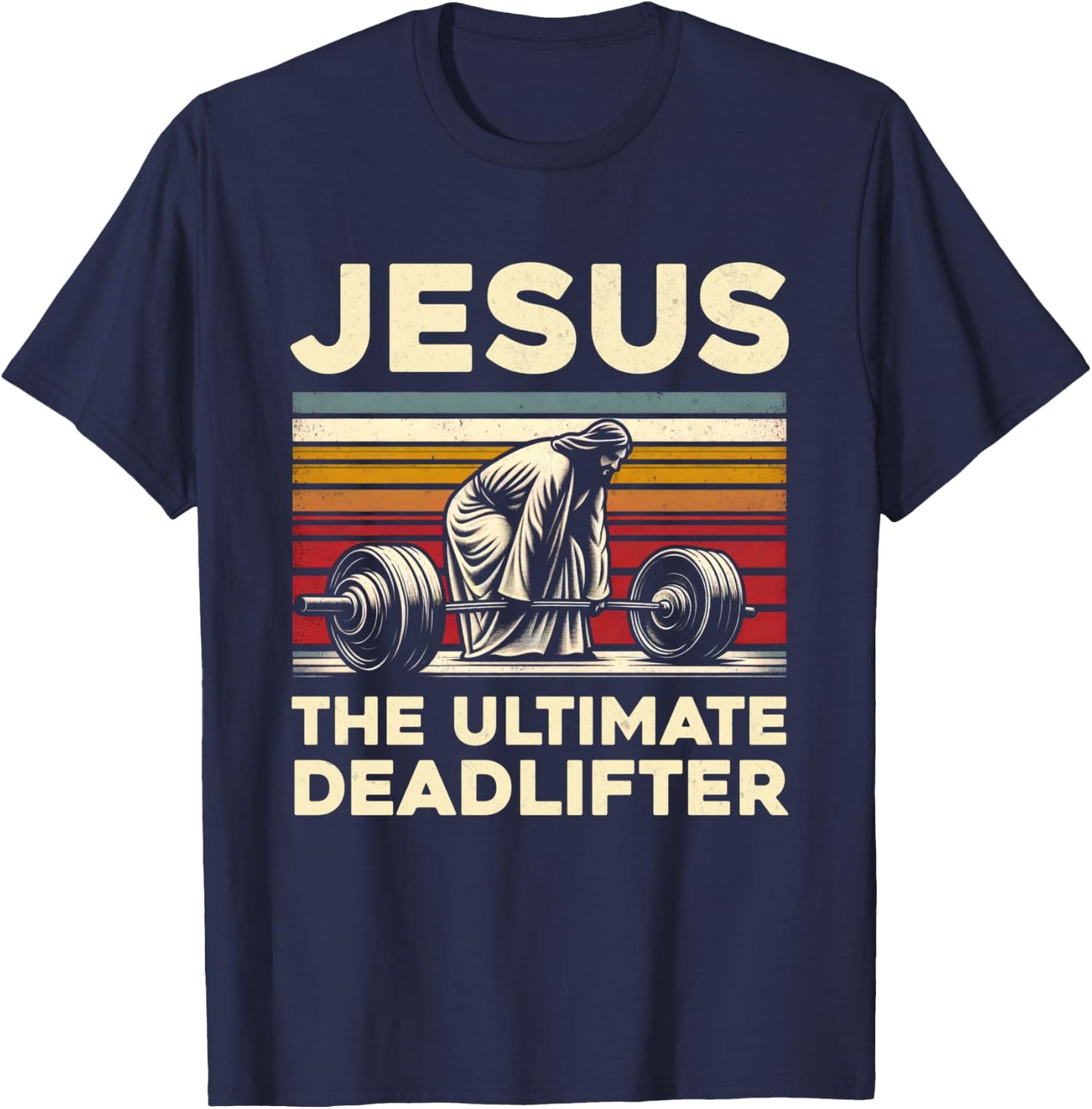 Vintage Jesus The Ultimate Deadlifter Funny Christian Gym T-Shirt - T-Shirt | Navy