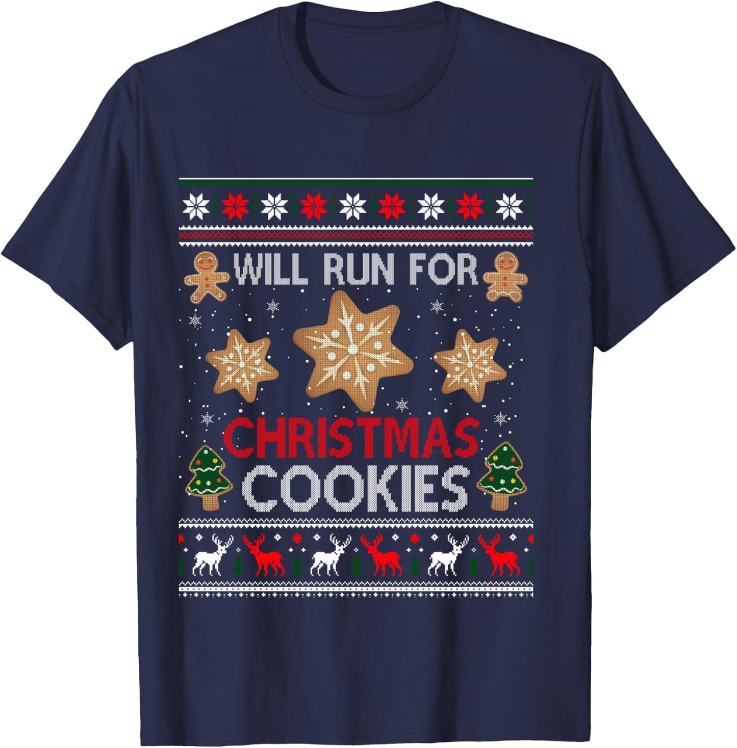 Will Run For Christmas Cookies - Christmas Running Ugly T-Shirt - T-Shirt | Navy