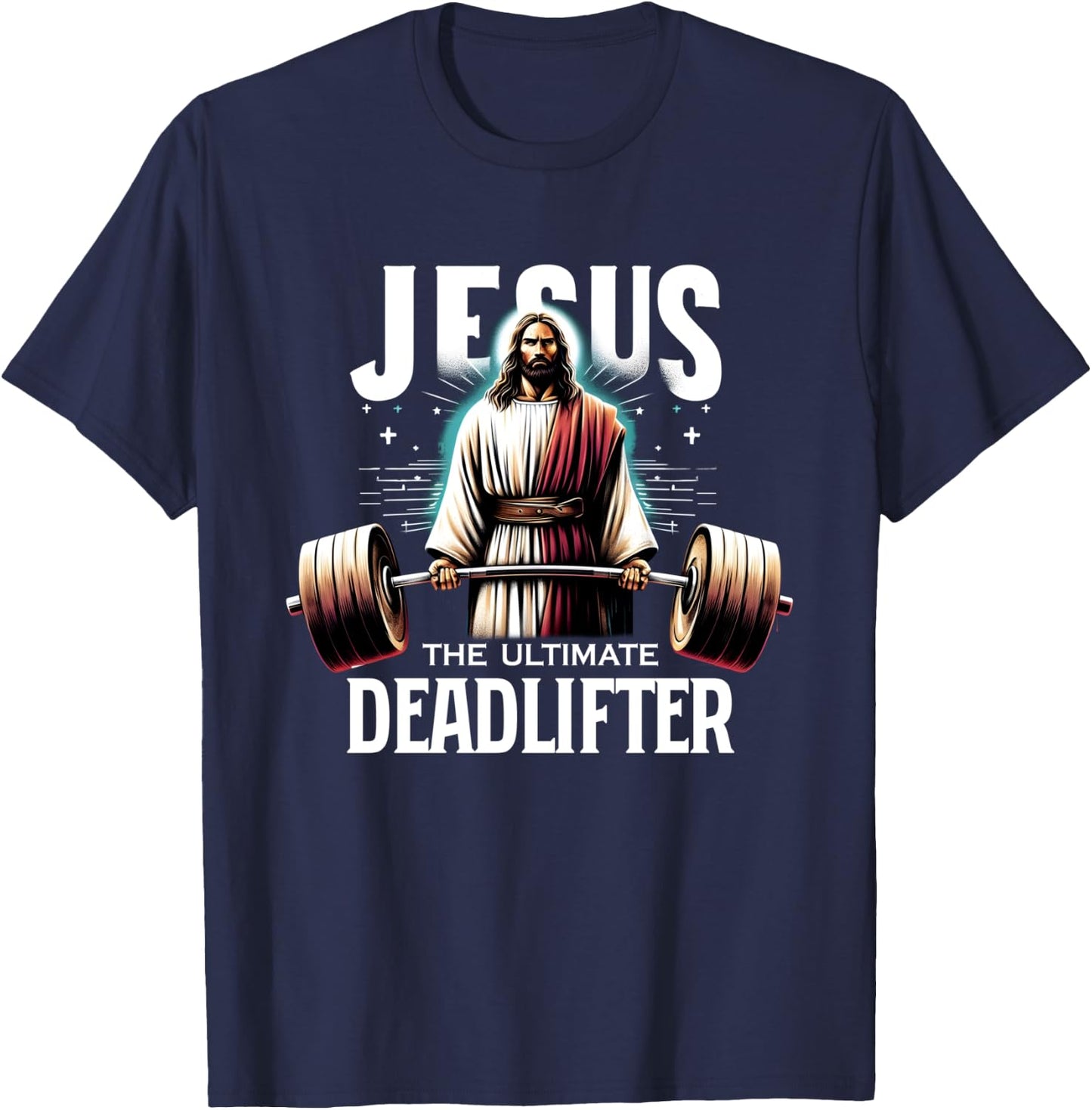 Jesus The Ultimate Deadlifter Christian Jesus Deadlift T-Shirt - T-Shirt | Navy