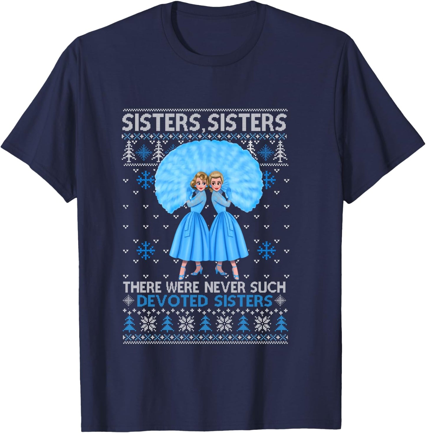 Sisters White Xmas Snow Christmas Movie 1954 Holiday Pajamas T-Shirt - T-Shirt | Navy