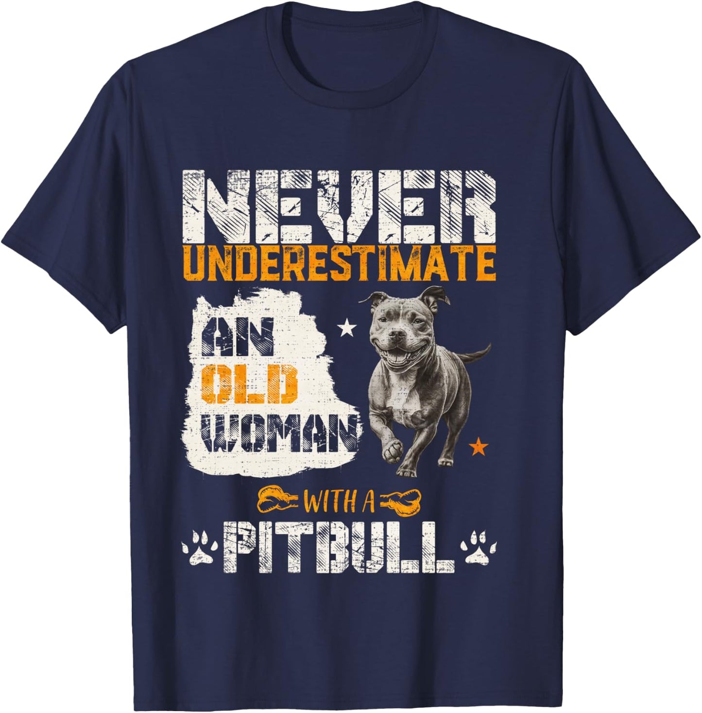 Never Underestimate An Old Woman With A Pitbull, Pittie Love T-Shirt - T-Shirt | Navy