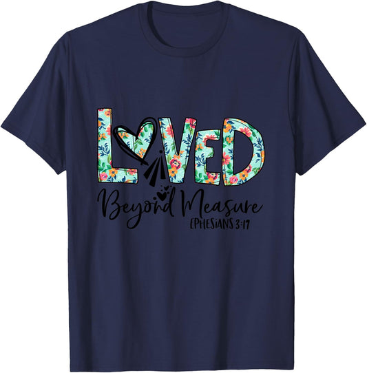 Loved Beyond Measure Bible Verse Christian T-Shirt - T-Shirt | Navy