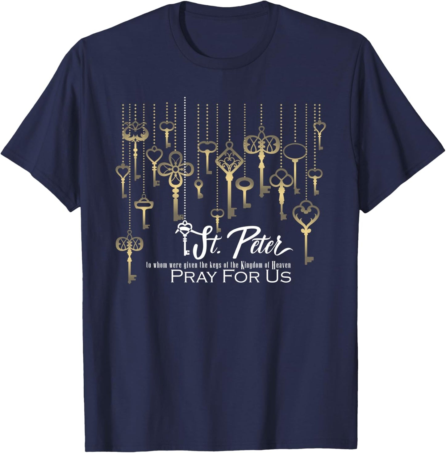 St. Peter Keys to the Kingdom of Heaven Apostles Saints T-Shirt - T-Shirt | Navy
