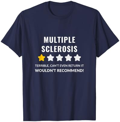Ms Awareness Support Apparel Multiple Sclerosis Wouldn't Recommend Funny , Small, Black T-Shirt - T-Shirt | Navy
