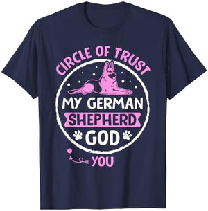 Circle Of Trust My German Shepherd God You T-Shirt - T-Shirt | Navy