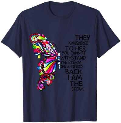 Butterfly She Whispered Back I Am The Storm T-Shirt - T-Shirt | Navy