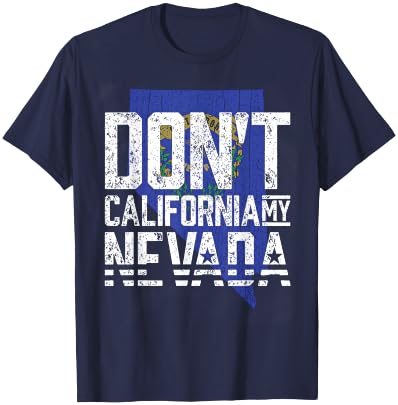 Don't California My Nevada T-Shirt - T-Shirt | Navy