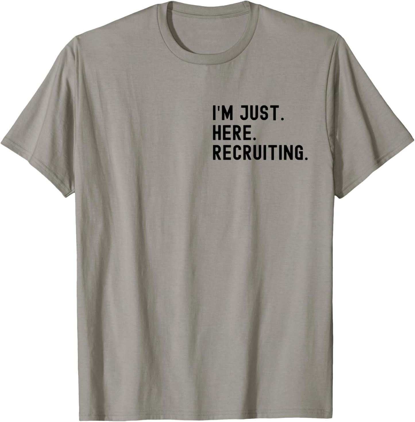 I'm Just Here Recruiting Make Heaven Crowded (front back) T-Shirt - T-Shirt | Sand