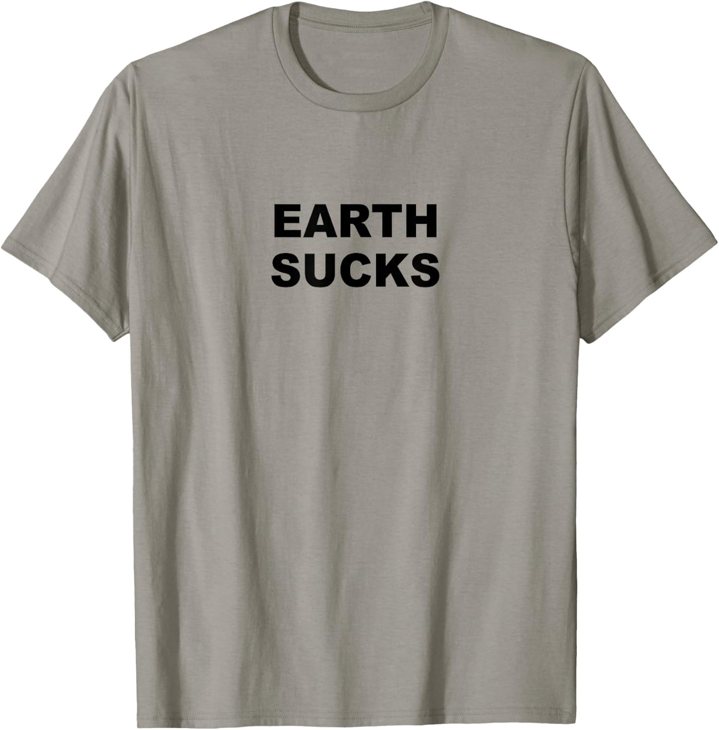 Top that Says - Earth Sucks Funny Alien Costume T-Shirt - T-Shirt | Sand