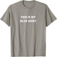 This is my Blue Shirt Funny Plain Text T-Shirt - T-Shirt | Sand