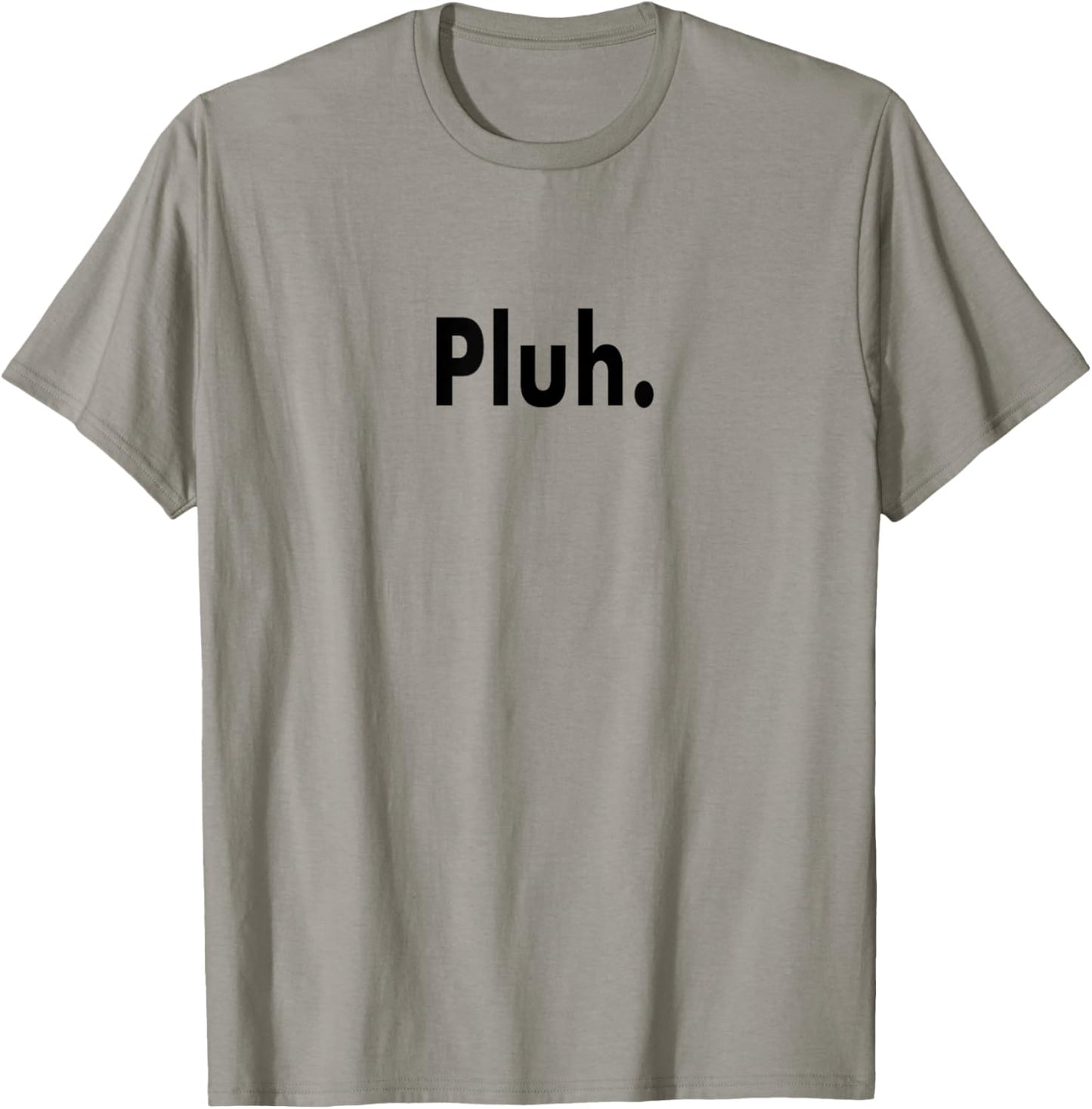 Pluh. Ultimate Gen Z Slang Subject Changer for Moving On T-Shirt - T-Shirt | Sand