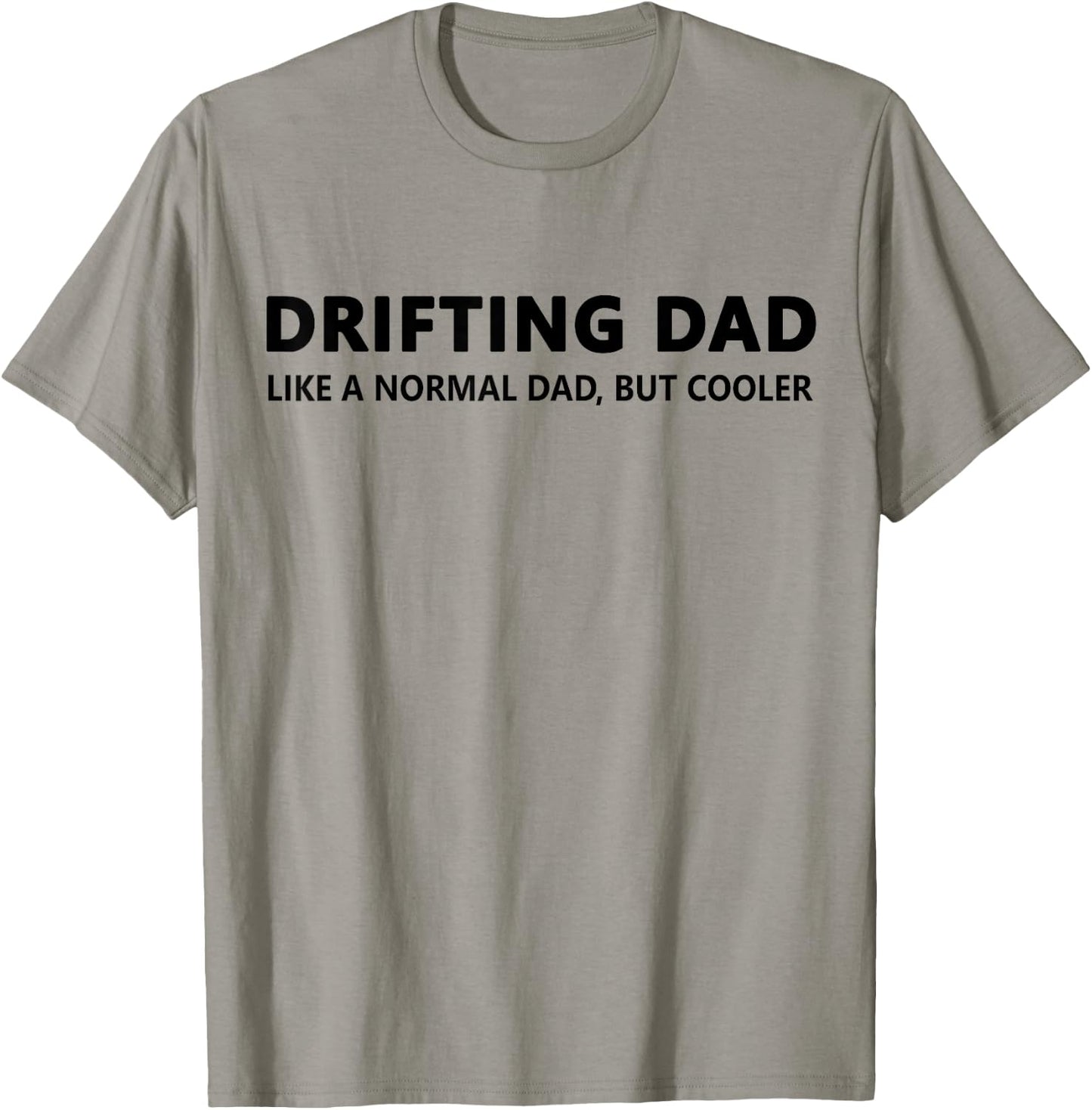 Drifting Dad Like A Normal Dad JDM Car Drift T-Shirt - T-Shirt | Sand
