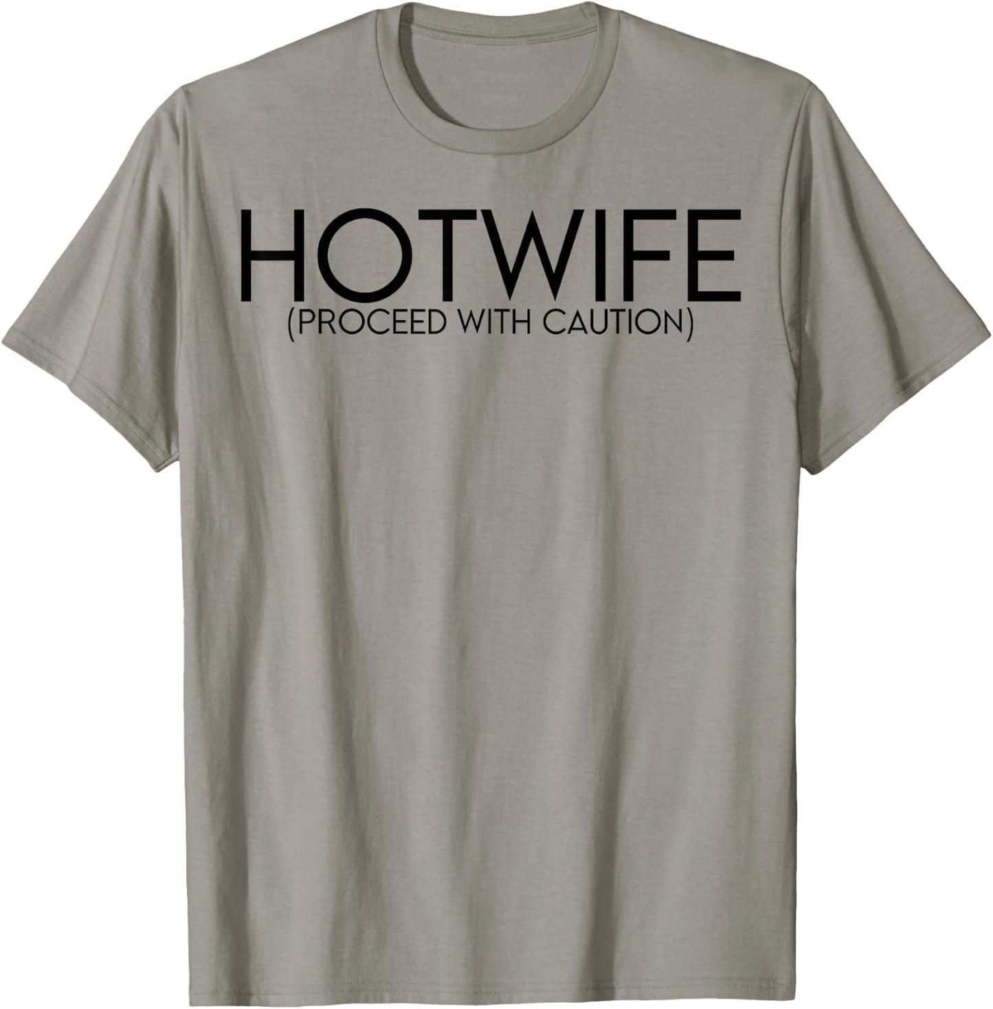 Hotwife Proceed With Caution T-Shirt - T-Shirt | Sand