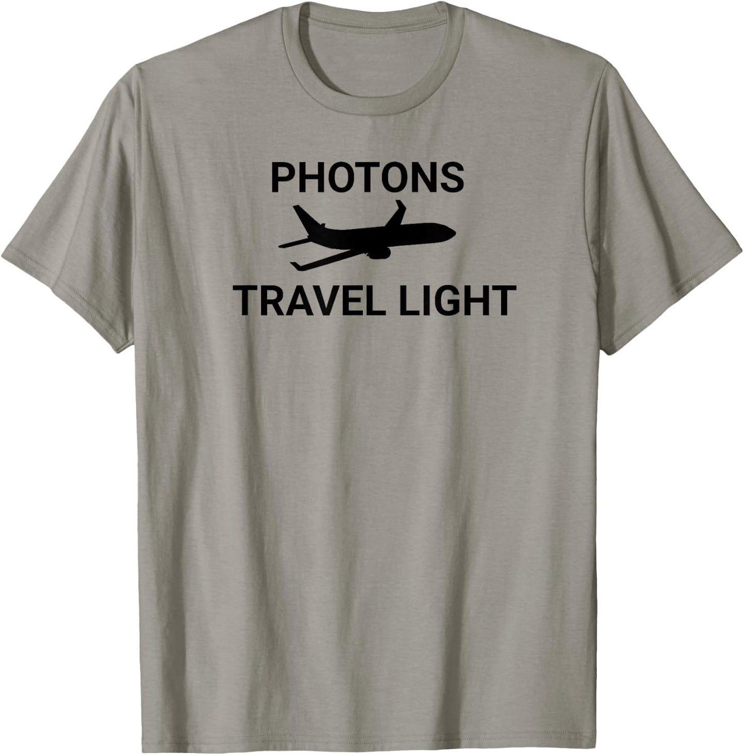 Photons Travel Light Funny Science Physicist Physics Teacher T-Shirt - T-Shirt | Sand
