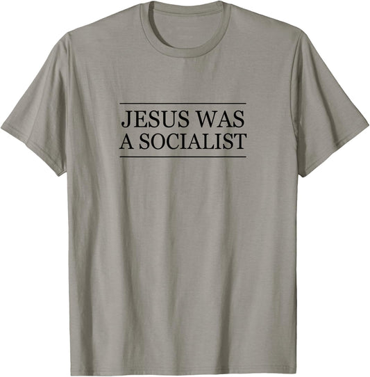Top that Says - JESUS was a SOCIALIST | Christian T-Shirt - T-Shirt | Sand