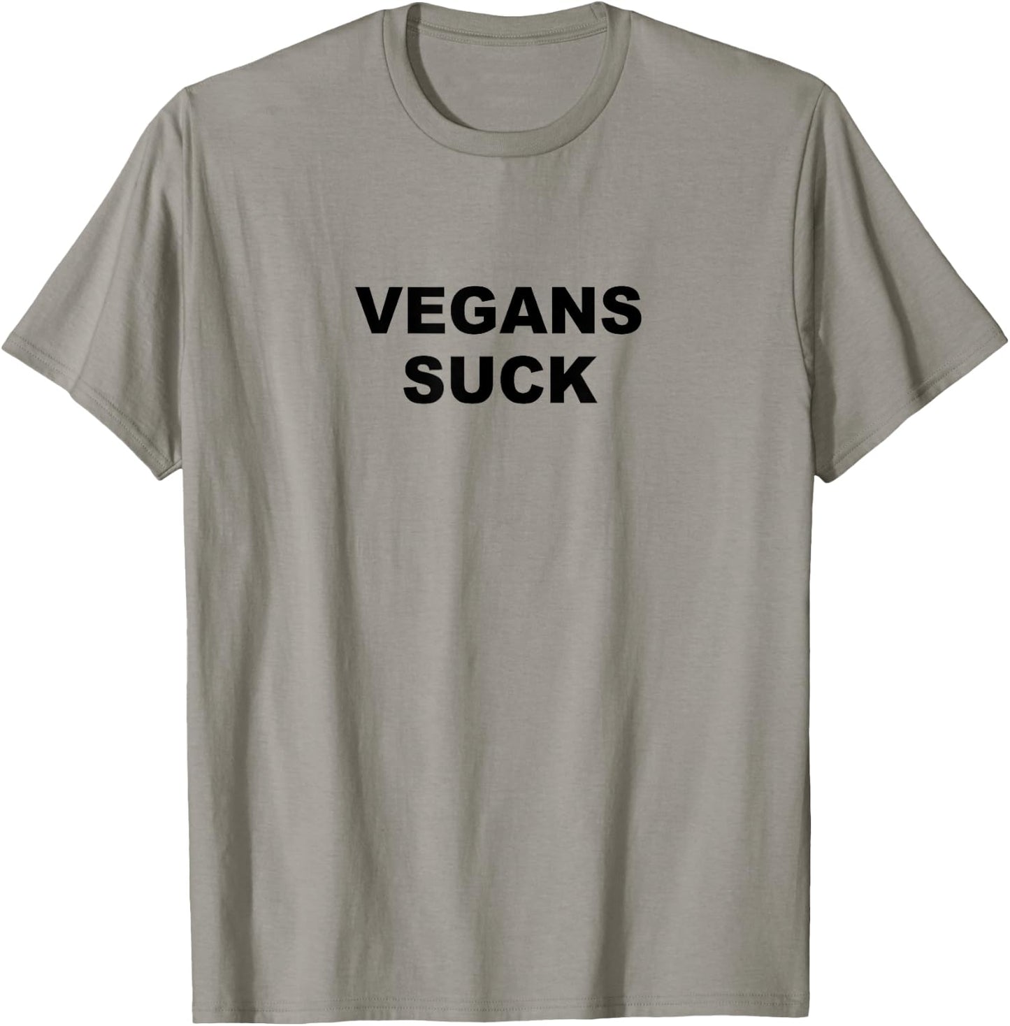 Top that says - Vegans Suck | Funny - Meat Lover T-Shirt - T-Shirt | Sand