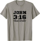 John 3 16 True Story, Faith, Bible Verse Christian women T-Shirt - T-Shirt | Sand