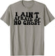 Halloween I Ain't Afraid Of No Ghost T-Shirt - T-Shirt | Sand