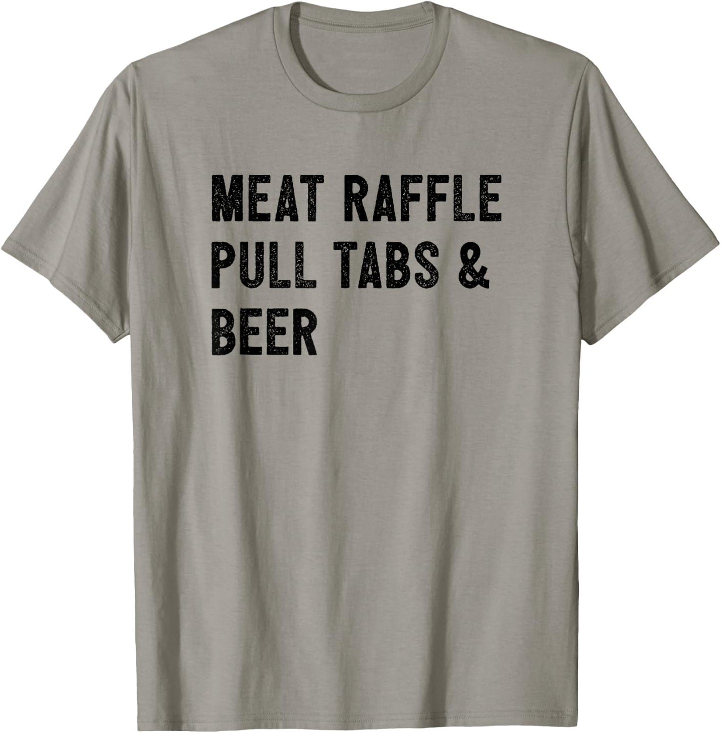 Meat Raffle, Pull Tabs, and Beer T-Shirt - T-Shirt | Sand