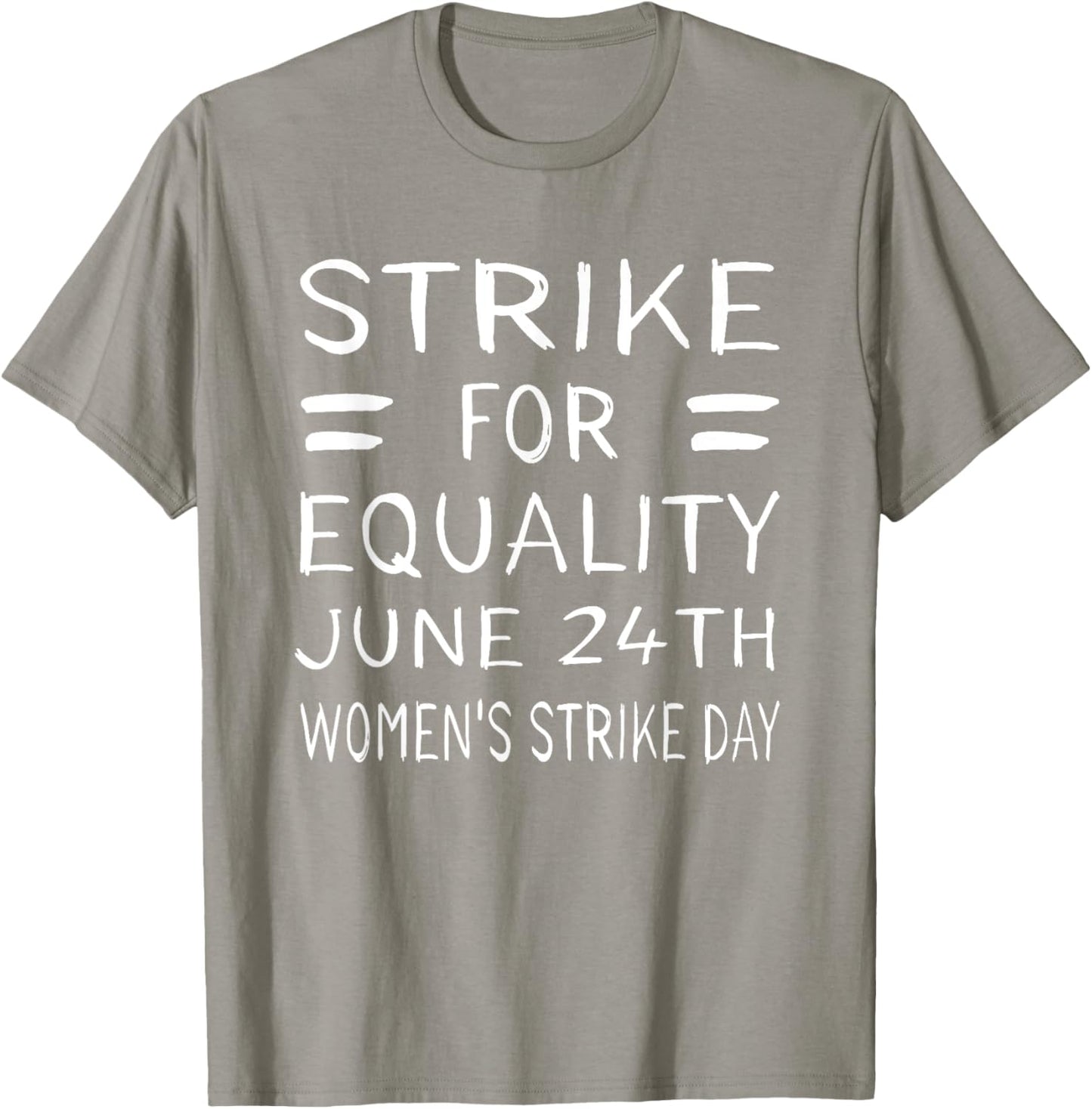 Women's Strike Day June 24th Pro Choice Equality Feminist T-Shirt - T-Shirt | Sand