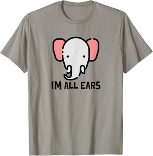 I'm All Ears Cute Elephant Big Ears Listener T-Shirt - T-Shirt | Sand
