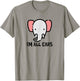 I'm All Ears Cute Elephant Big Ears Listener T-Shirt - T-Shirt | Sand