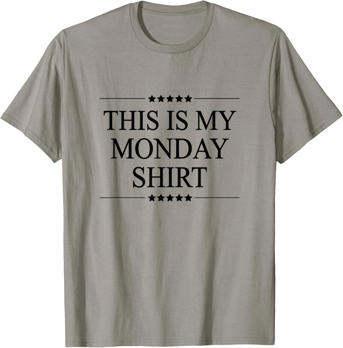This is My Monday Shirt Funny Graphic T-Shirt - T-Shirt | Sand