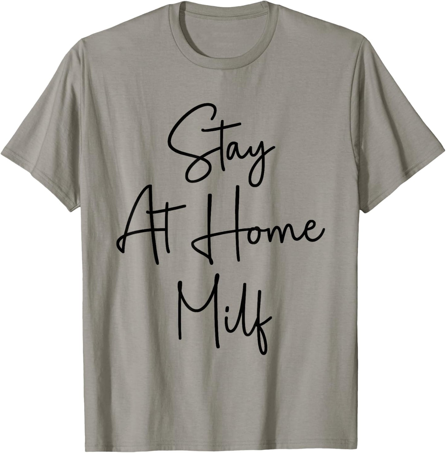 Stay At Home Milf Funny New Mom Funny Stay At Home Mom T-Shirt - T-Shirt | Sand