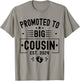 Promoted To Big Cousin Est 2024 Soon To Be Big Cousin 2024 T-Shirt - T-Shirt | Sand