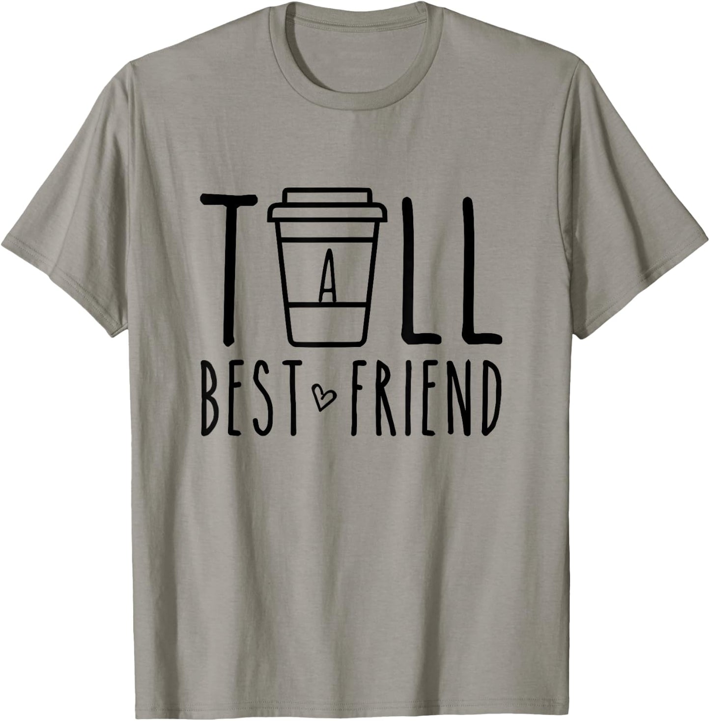 Tall Best Friend Funny BFF Matching Outfit Two Bestie Coffee T-Shirt - T-Shirt | Sand