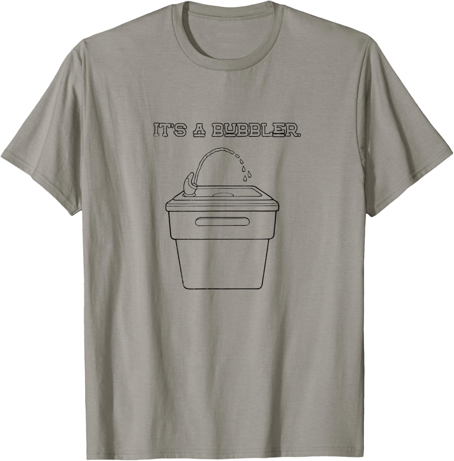 It's a Bubbler Wisconsin T-Shirt - T-Shirt | Sand