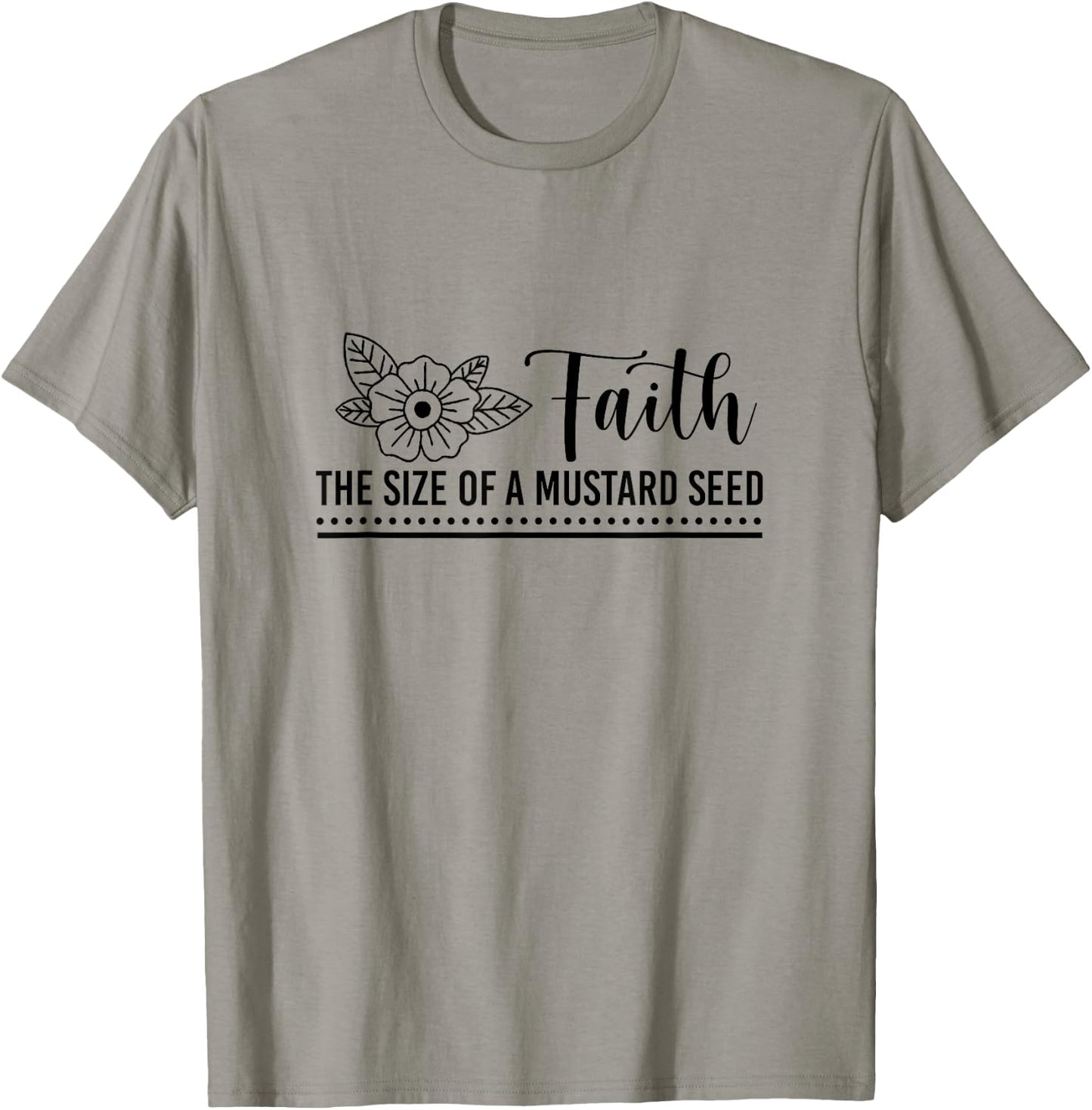 Faith That Size Of Mustard A Seed Christian Faith Jesus God T-Shirt - T-Shirt | Sand