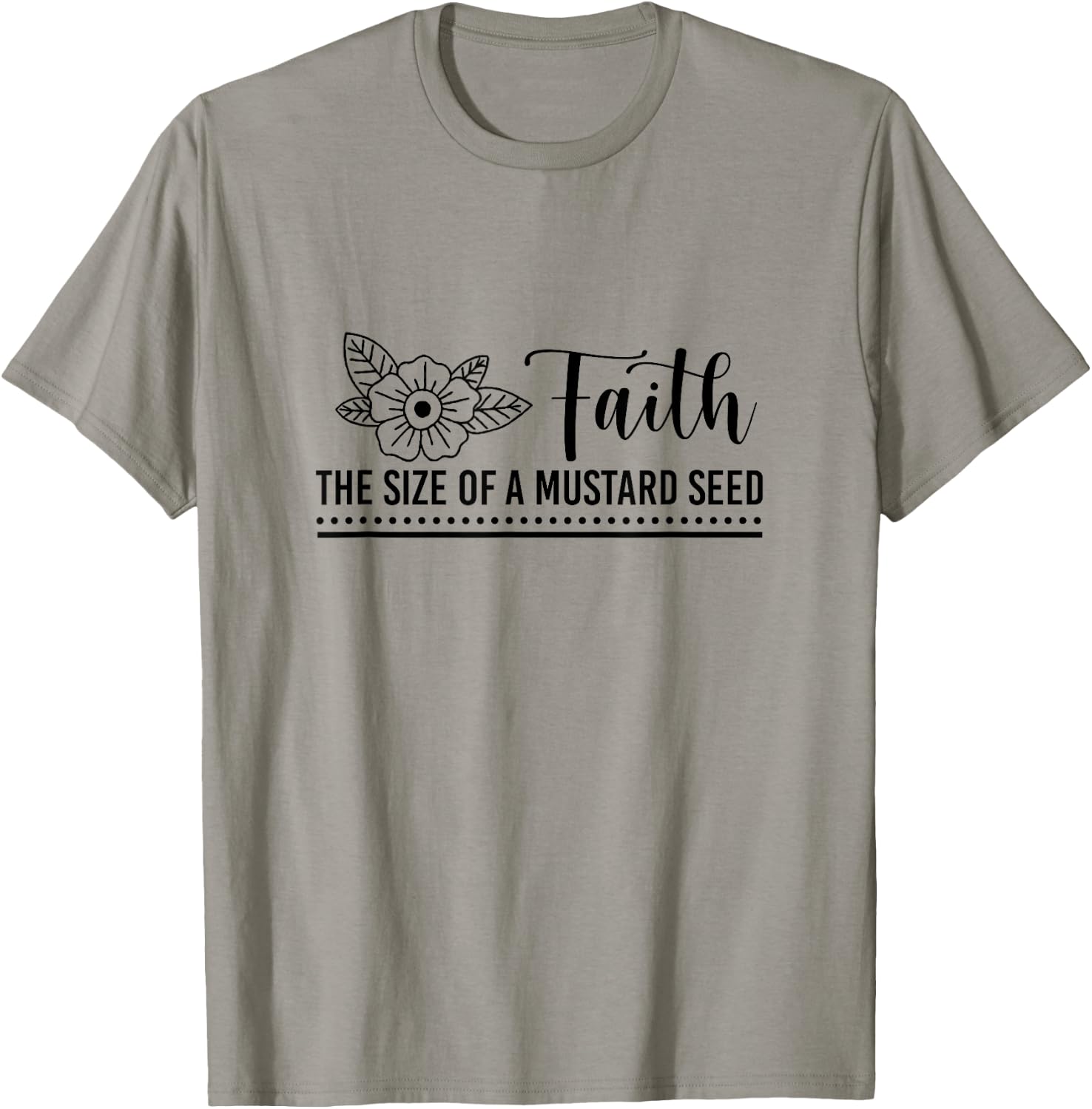 Faith That Size Of Mustard A Seed Christian Faith Jesus God T-Shirt - T-Shirt | Sand