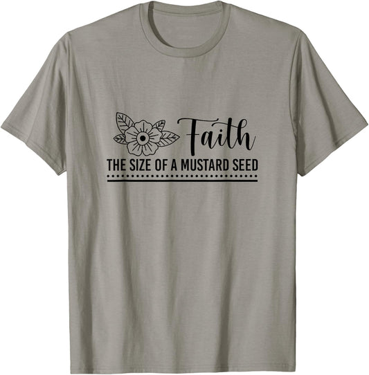 Faith That Size Of Mustard A Seed Christian Faith Jesus God T-Shirt - T-Shirt | Sand
