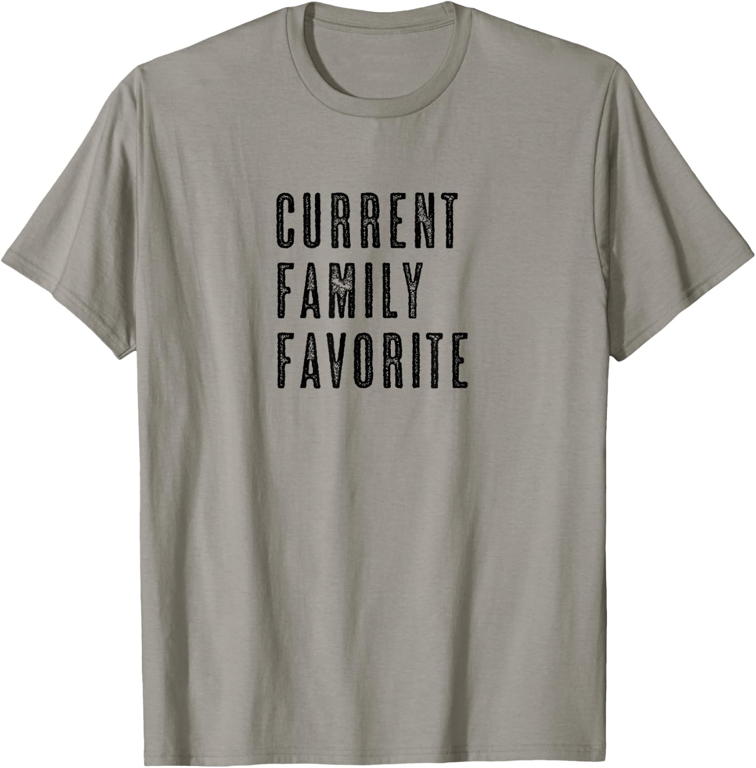 CURRENT FAMILY FAVORITE | Funny - Men Women Kids - Graphic T-Shirt - T-Shirt | Sand