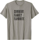 CURRENT FAMILY FAVORITE | Funny - Men Women Kids - Graphic T-Shirt - T-Shirt | Sand