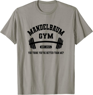 Mandelbaum Gym You Think You're Better Than Me? T-Shirt - T-Shirt | Sand