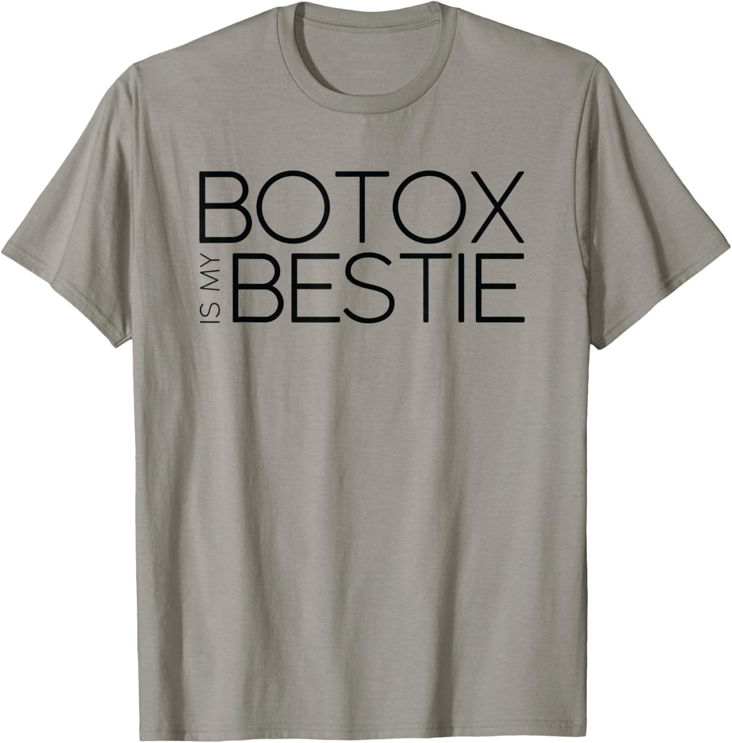 Botox is My Bestie T-Shirt - T-Shirt | Sand