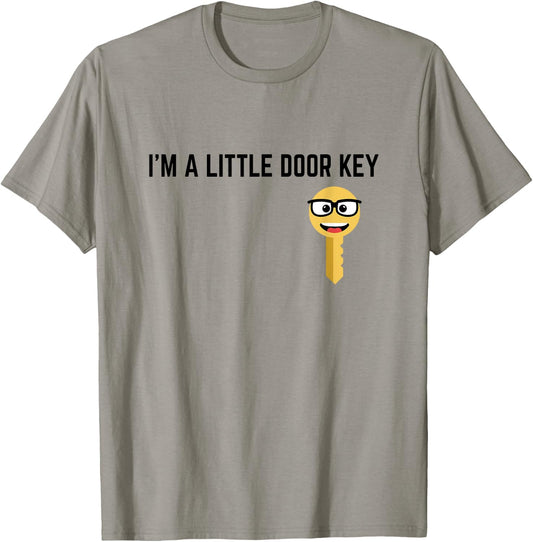 Funny I'm A Little Door Key Nerdy Bad Dorky Mom Dad Kids Pun T-Shirt - T-Shirt | Sand