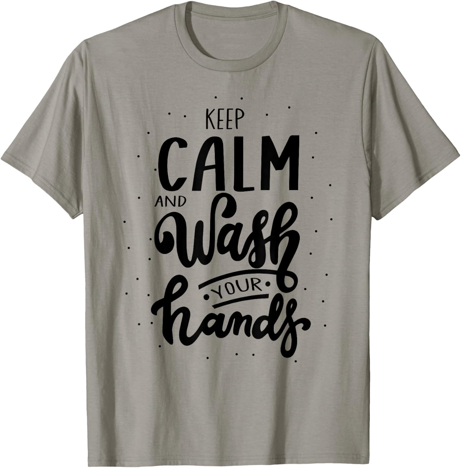 Keep Calm And Wash Your Hands, World Hand Hygiene Day 2024 T-Shirt - T-Shirt | Sand