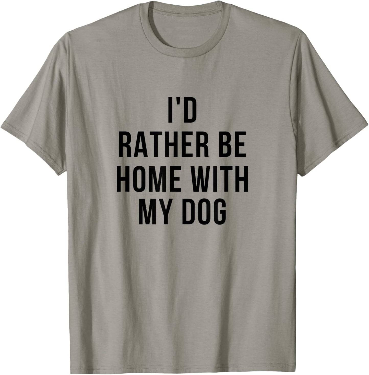 Funny I'd Rather Be Home With My Dog Women T-Shirt - T-Shirt | Sand