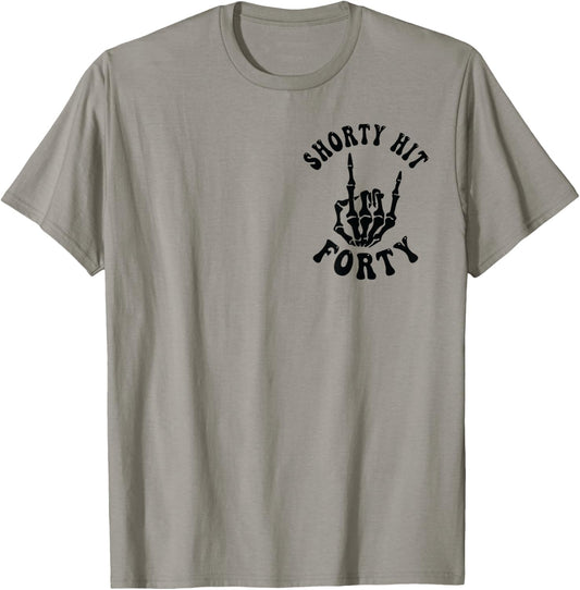 Funny Shorty Hit Forty Turning 40th Birthday Hello Forties T-Shirt - T-Shirt | Sand