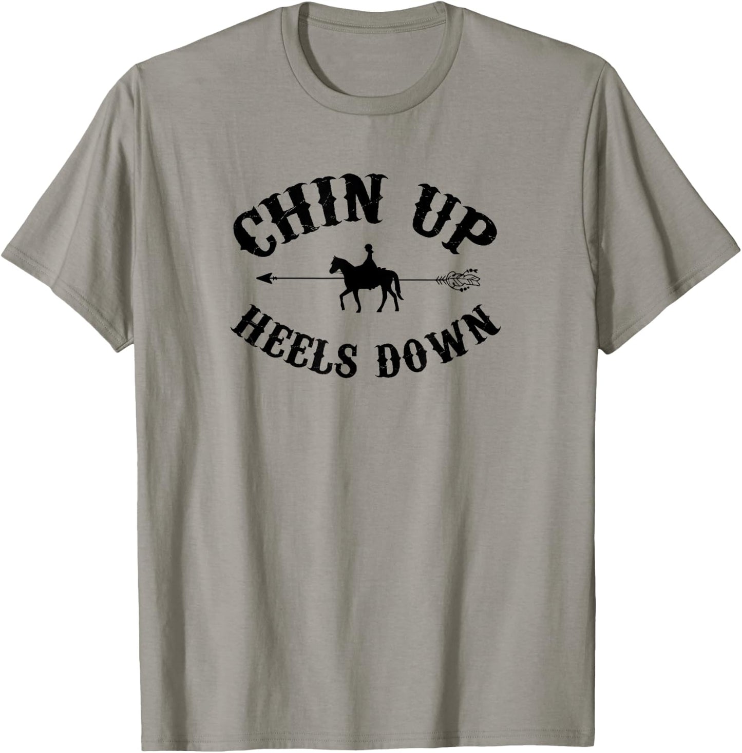 Chin Up Heels Down Horse Equestrian Riding Horseback Horse T-Shirt - T-Shirt | Sand