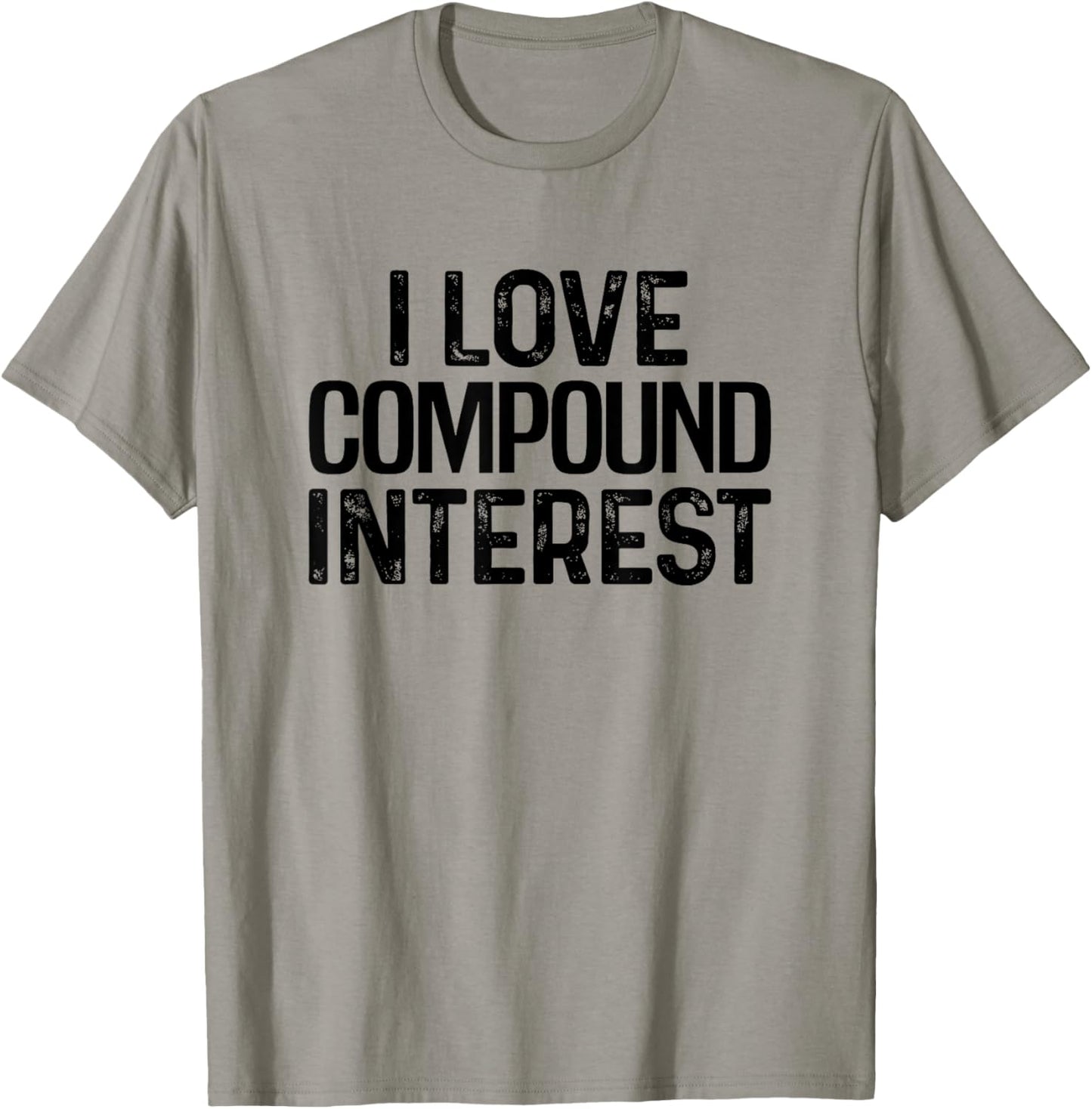 I Love Compound Interest Financial Literacy Planner Banking T-Shirt - T-Shirt | Sand