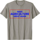 Make Agriculture Great Again T-Shirt - T-Shirt | Sand