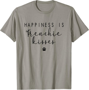 Happiness Frenchie Kisses Cute French Bulldog Dog Gift T-Shirt - T-Shirt | Sand