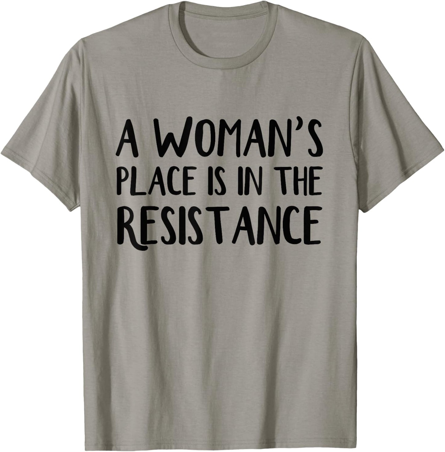 A woman's place is in resistance T-Shirt - T-Shirt | Sand
