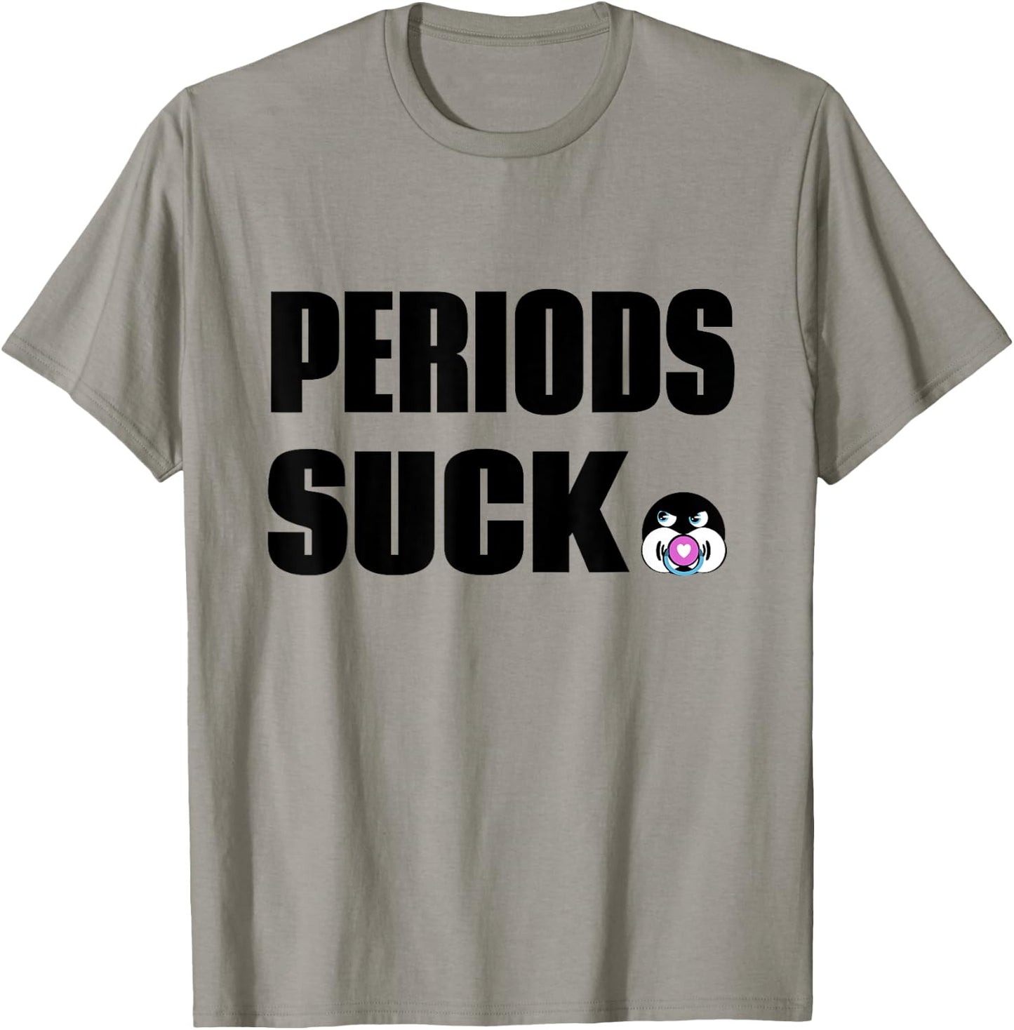Periods suck funny grammar T-Shirt - T-Shirt | Sand