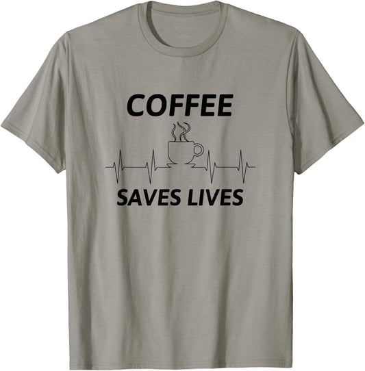 Coffee Saves Lives T-Shirt - T-Shirt | Sand