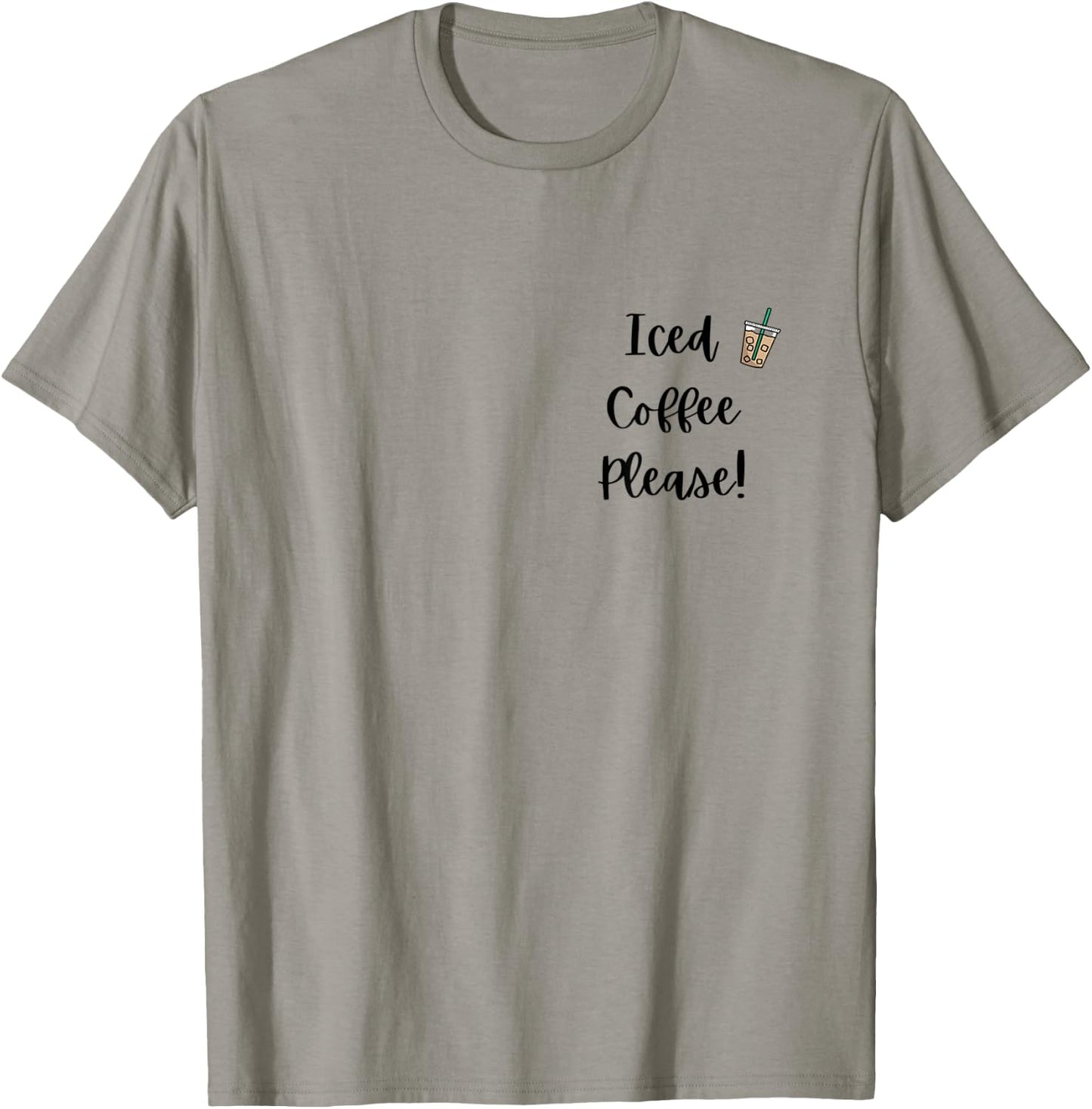 Iced Coffee Please! T-Shirt - T-Shirt | Sand